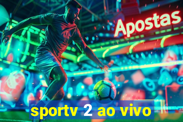 sportv 2 ao vivo